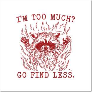 I'm Too Much Go Find Less Retro T-Shirt, Vintage 90sRaccoon Boss T-shirt, Funny 90s Trash Panda Shirt, Minimalistic Unisex Graphic Posters and Art